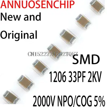 200ШТ Новый и оригинальный высоковольтный высокочастотный керамический конденсатор SMD 1206 33PF 2KV 2000V NPO/COG 5%